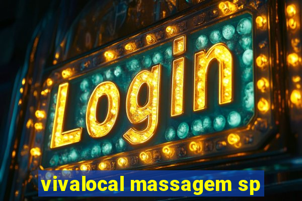 vivalocal massagem sp